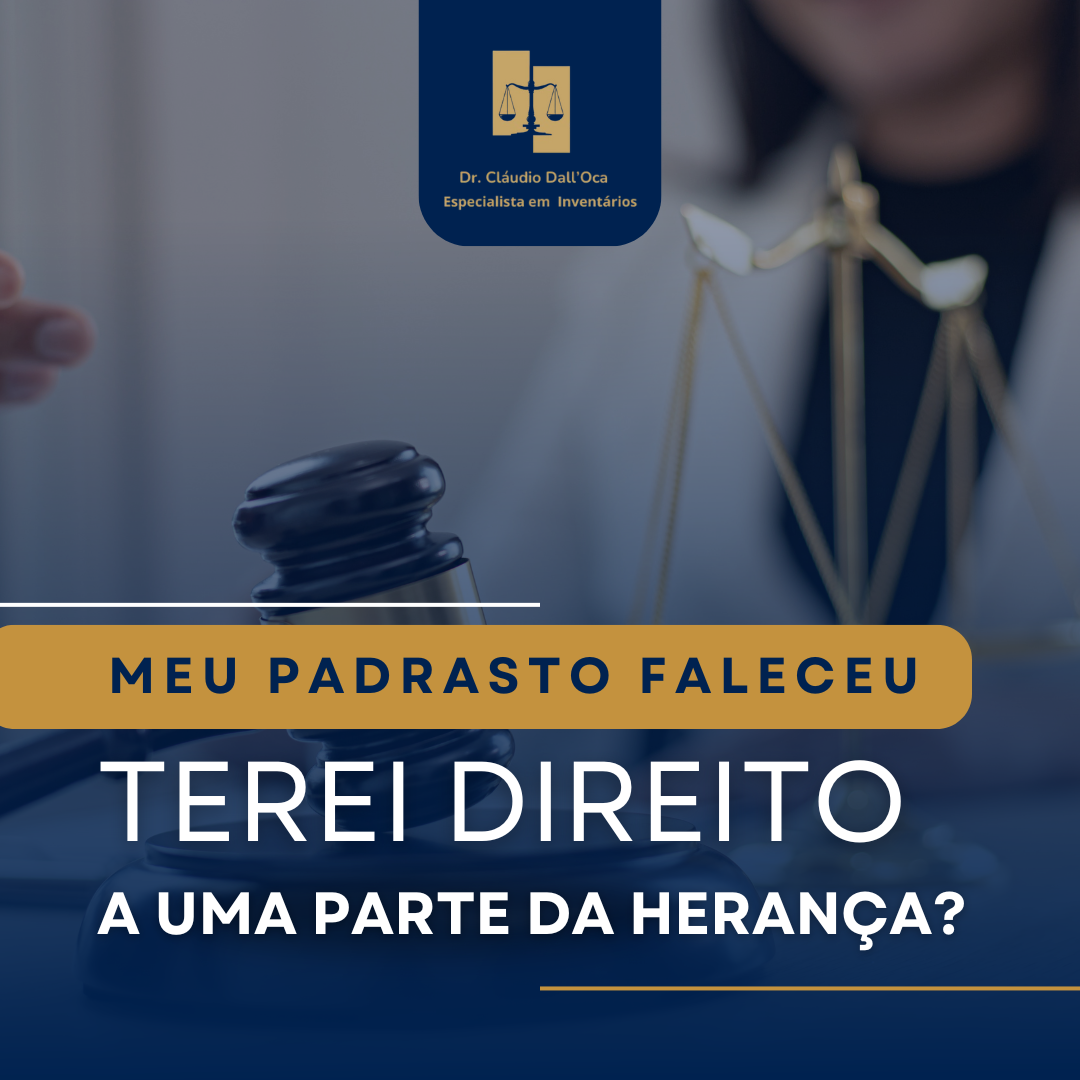 advogado-claudio-dalloca-meu-padrasto-faleceu-tenho-direito-a-heranca-advogado-inventario-campinas