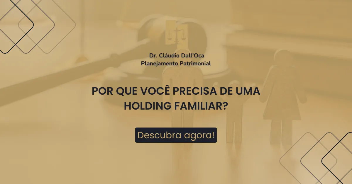 por-que-voce-precisa-de-uma-holding-familiar