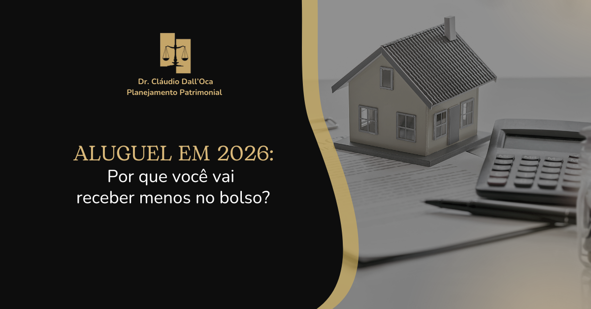 Aluguel em 2026: Por que você vai receber menos no bolso?