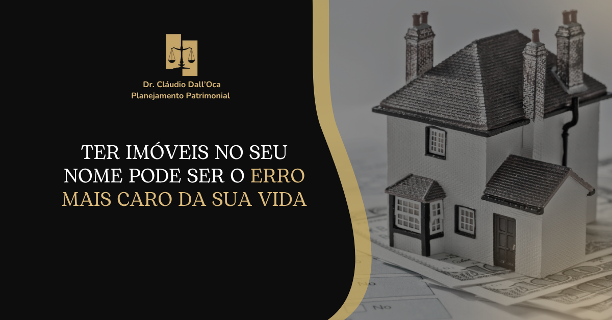 Ter imóveis no seu nome pode ser o erro mais caro da sua vida