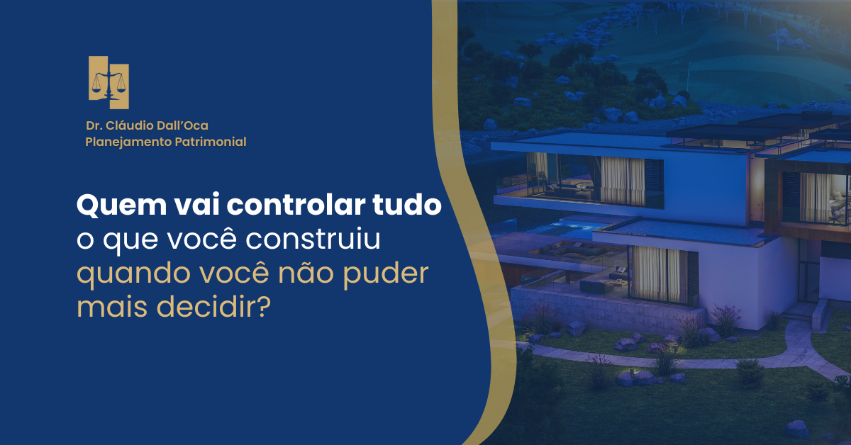 Quem vai controlar tudo o que você construiu quando você não puder mais decidir?