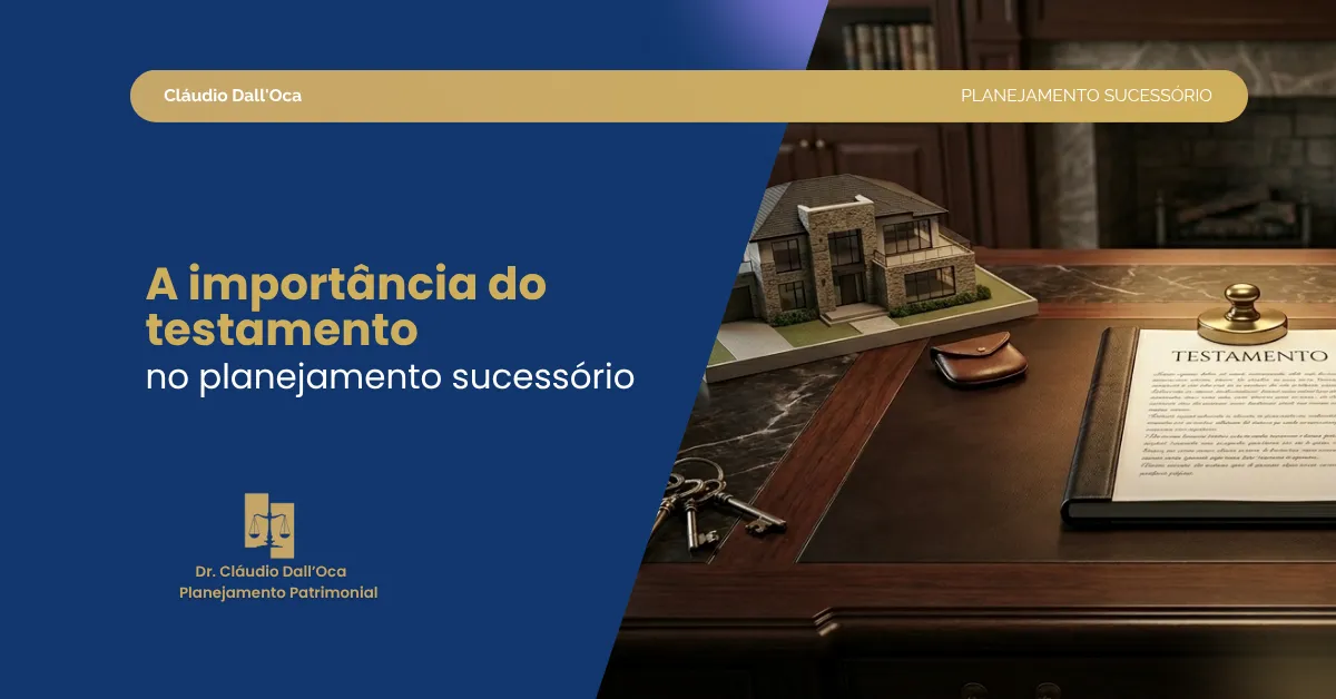 Importância do testamento no planejamento sucessório