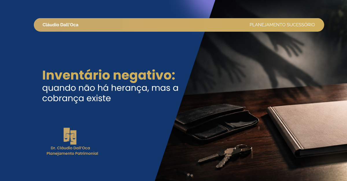 Inventário negativo: quando é necessário e como protege os herdeiros