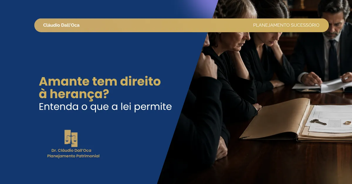 Amante tem direito à herança? Entenda o que a lei permite