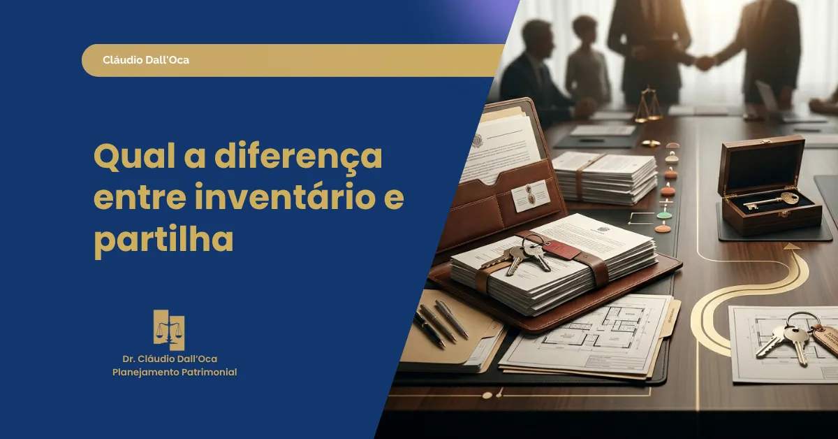 Diferença entre inventário e partilha: entenda cada etapa da sucessão