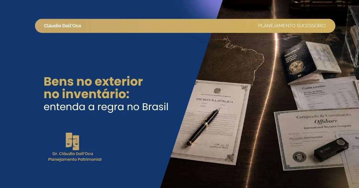 Bens no exterior entram no inventário no Brasil?