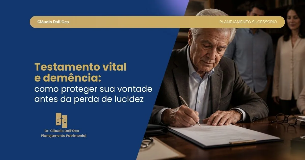 Testamento vital e demência: como proteger sua vontade