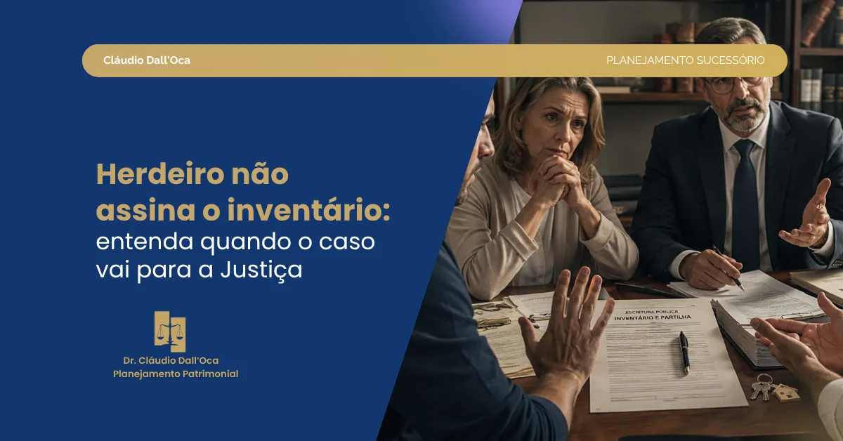Herdeiro não quer assinar o inventário: o que fazer e como resolver a situação