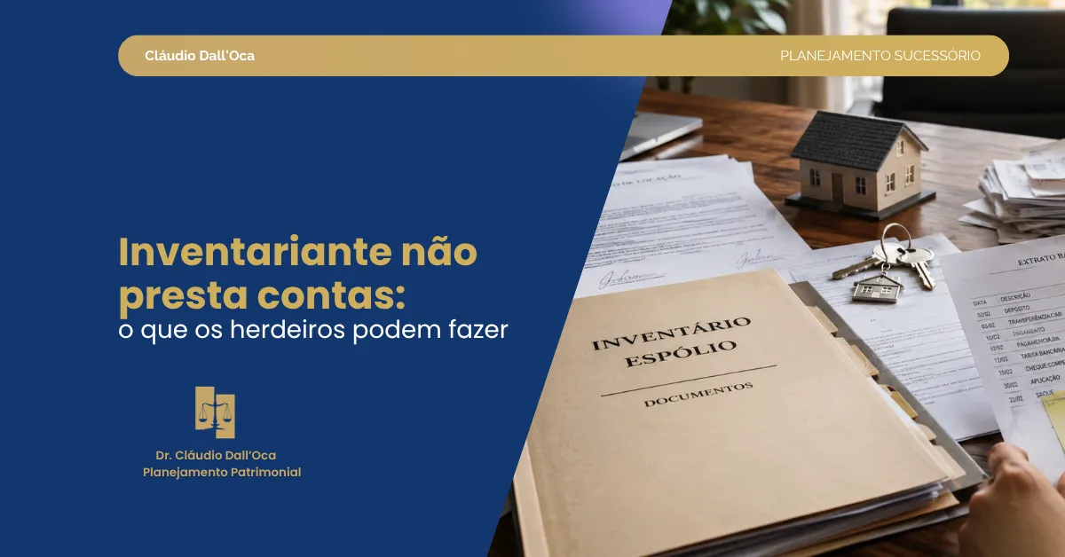 Inventariante não presta contas: como herdeiros podem agir e pedir remoção judicial