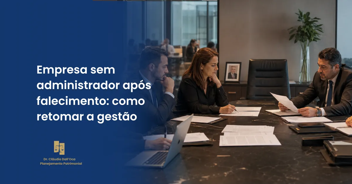 A empresa ficou sem administrador após o falecimento: como evitar a paralisação do negócio?