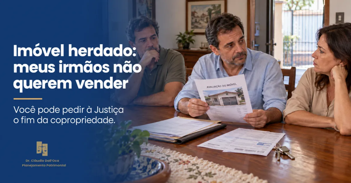 Inventário terminou e meus irmãos não querem vender: como sair da copropriedade?