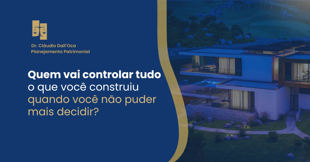 Quem vai controlar tudo o que você construiu quando você não puder mais decidir?
